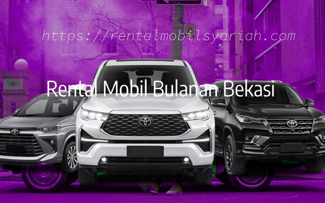 Rental mobil bulanan Bekasi