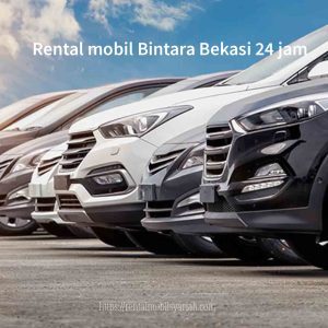 Rental mobil Bintara Bekasi 24 jam