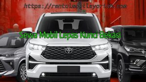 Harga sewa mobil lepas kunci bekasi