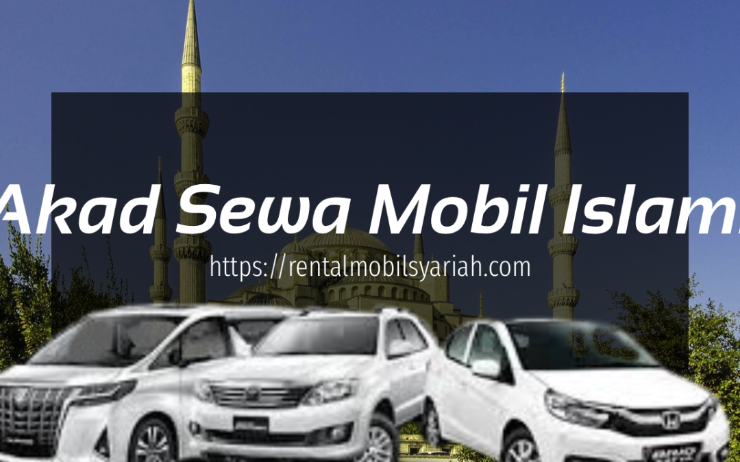 Akad Sewa Mobil Islami