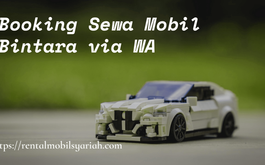 Booking sewa mobil Bintara via WA